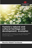 Tunisia's natural and cultural heritage and development: examples 6206236056 Book Cover