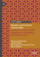 Business, Government and the SDGs: The Role of Public-Private Engagement in Building a Sustainable Future 3031111958 Book Cover