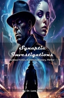 Synaptic Investigations B0F88MDPN1 Book Cover