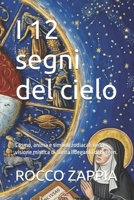 I 12 segni del cielo: Cosmo, anima e simboli zodiacali nella visione mistica di Santa Ildegarda di Bingen. (medicina energetica) (Italian Edition) B0H4KZRY9R Book Cover