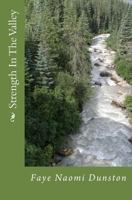 Strength in the Valley 1544141157 Book Cover