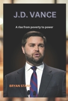 J.D. Vance: A rise from poverty to power B0F2P2HJ24 Book Cover