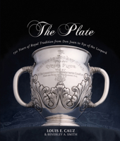 The Plate: 150 Years of Royal Tradition from Don Juan to Eye of the Leopard 1550228943 Book Cover