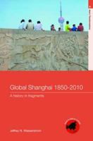 Shanghai: Global City (Asia's Global Cities) 0415213274 Book Cover