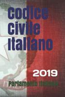 Codice Civile Italiano: 2019 1091919011 Book Cover