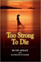 Too Strong To Die 143030877X Book Cover