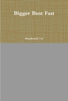 Bigger Bust Fast 1329952979 Book Cover