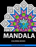 Mandala Coloring Book: Relaxation Series Vol. 3: Coloring Books For Adults, coloring books for adults relaxation, Meditation Coloring Book for adult, Coloring Book Mandala, Colorama Publishing 1518815553 Book Cover