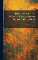 History of the French Revolution From 1789 to 1814 1025396960 Book Cover