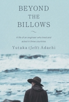 Beyond the Billows: A life of an engineer who lived and acted in three countries 1039196934 Book Cover