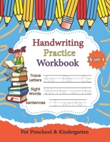Handwriting Practice Workbook: Writing Practice Book: Letters, Words & Sentences 3-in-1| A cursive writing practice workbook for kids: Preschool ... and Kids Ages 3+ | Beginning Cursive B09DN163BZ Book Cover