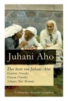 Das Beste Von Juhani Aho: Geächtet (Novelle) + Einsam (Novelle) + Schweres Blut (Roman) - Vollständige Deutsche Ausgaben 8027315697 Book Cover