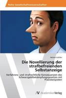 Die Novellierung der strafbefreienden Selbstanzeige: Verfahrens- und strafrechtliche Konsequenzen des Schwarzgeldbekämpfungsgesetzes mit Praxisbeispielen 3639489349 Book Cover