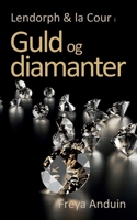 Guld og Diamanter: Lendorph & la Cour (Danish Edition) 8743025870 Book Cover