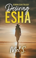 Desiring Esha: Demon Esha Trilogy B0BQTDKTFJ Book Cover