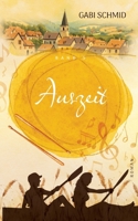 Auszeit Wenn Loslassen neue Wege zeigt (German Edition) 3384602870 Book Cover