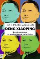 Deng Xiaoping: Révolutionnaire et modernisateur de la Chine B0D5W6YY72 Book Cover
