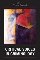 Critical Voices in Criminology 0739120336 Book Cover