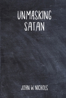 Unmasking Satan 1312891262 Book Cover