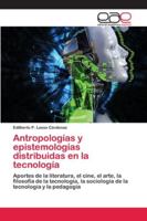 Antropologías y epistemologías distribuidas en la tecnología 6202257148 Book Cover