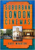 Suburban London Cinemas 0750949538 Book Cover