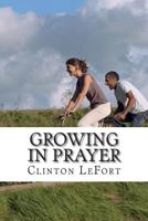 Growing in Prayer 1500743917 Book Cover