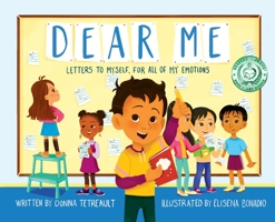 Dear Me, Letters to Myself For All of My Emotions 0578812363 Book Cover