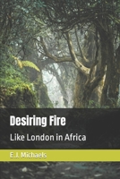 Desiring Fire 0692666281 Book Cover