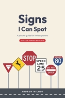 Signs I can Spot, United States Edition: A Book of Street Signs for Little Spotters B0HG3PRT44 Book Cover