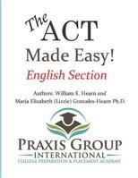 The ACT Made Easy!: English Section 1980233780 Book Cover