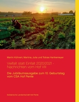 Vielfalt statt Einfalt 2020/2021 - Nachrichten vom Hof VIII: Die Jubiläumsausgabe zum 10. Geburtstag vom CSA Hof Pente 3750433267 Book Cover
