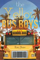 The Yellow Bus Boys 1632687992 Book Cover