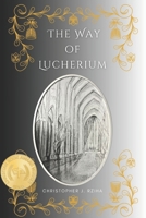 The Way of Lucherium B0F18NVTH1 Book Cover