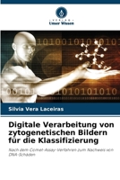 Digitale Verarbeitung von zytogenetischen Bildern für die Klassifizierung (German Edition) 6204694677 Book Cover