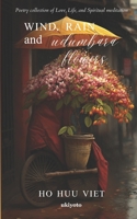 Wind, rain and udumbara flowers: Poetry collection Love, Life and Spiritual meditation 9357873236 Book Cover