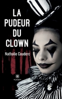 La pudeur du clown B09Y84M5NN Book Cover