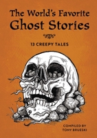 The World's Favorite Ghost Stories: 13 Creepy Tales from Around the Globe 1641529067 Book Cover