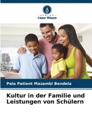 Kultur in der Familie und Leistungen von Schülern 6206220354 Book Cover