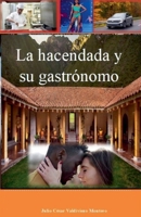 La hacendada y su gastrónomo (Spanish Edition) B0H19BQZVZ Book Cover