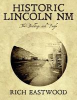 Historic Lincoln NM: The Buildings and People 1519515006 Book Cover