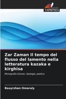 Zar Zaman Il tempo del flusso del lamento nella letteratura kazaka e kirghisa (Italian Edition) 6207979583 Book Cover