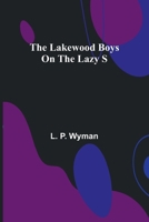 The Lakewood Boys On The Lazy S 936905653X Book Cover