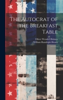 The Autocrat of the Breakfast Table: 1 1019648066 Book Cover