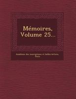 Memoires, Volume 25... 1271803518 Book Cover