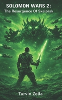 Solomon Wars: The Resurgence Of Skelorak B0GPJJRJHB Book Cover
