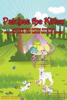 Children's Book Series: Patches the Kitten Explores Her New Home and Meets Her New Family 1491255994 Book Cover