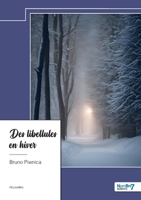 Des libellules en hiver 2385914972 Book Cover