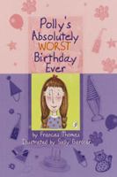 Polly's Absolutely Worst Birthday Ever 0385901224 Book Cover