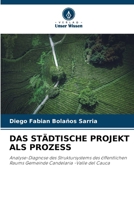 Das Städtische Projekt ALS Prozess (German Edition) 6207655699 Book Cover