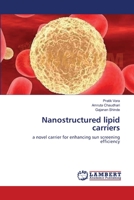 Nanostructured lipid carriers: a novel carrier for enhancing sun screening efficiency 3659566322 Book Cover